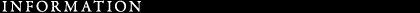 INFORMATION